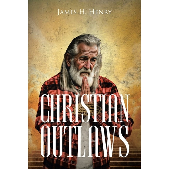 Christian Outlaws, (Paperback)