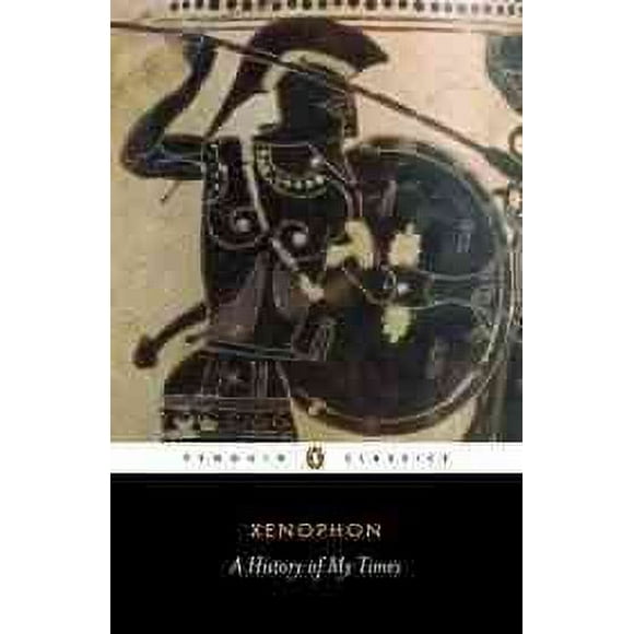 Pre-owned History of My Times, Paperback by Xenophon; Warner, Rex; Cawkwell, George, ISBN 0140441751, ISBN-13 9780140441758