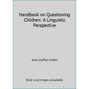 Pre-Owned Handbook on Questioning Children: A Linguistic Perspective (Paperback) 1627222030 9781627222037