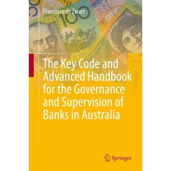 Pre-Owned The Key Code and Advanced Handbook for the Governance and Supervision of Banks in Australia