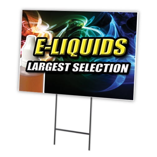 E-LIQUIDS LARGEST SELECTION 12"x16" Yard Sign & Stake | Advertise Your Business | Stake Included Image On Front Only | Made in The USA