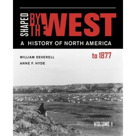 Pre-Owned Shaped by the West: Volume 1: A History of North America to 1877 Paperback