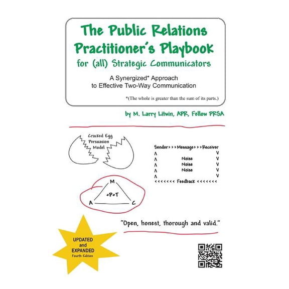 The Public Relations Practitioner's Playbook for (All) Strategic Communicators : A Synergized* Approach to Effective Two-Way Communication (*The Whole