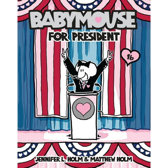 Babymouse Babymouse for President, Book 16, (Paperback)