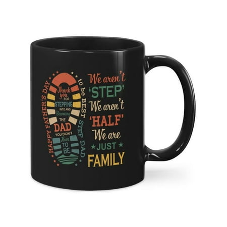 

Retro “We Aren’t Step We Aren’t Half We Are Just Family” Mug Heartfelt Gift for Stepfamily Unique Coffee Cup 11 15oz Ceramic Dishwasher & Microwave Safe