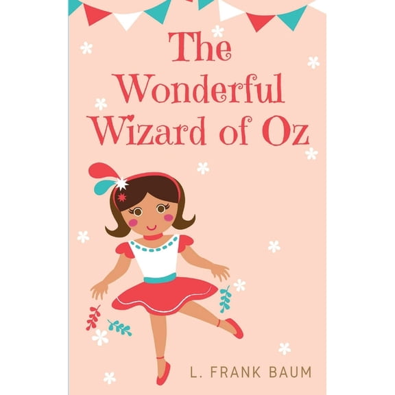 The Wonderful Wizard of Oz: a 1900 American children's novel written by author L. Frank Baum and illustrated by W. W. De, (Paperback)