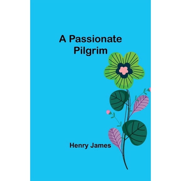 A Passionate Pilgrim, (Paperback)