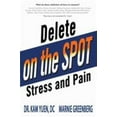 thumbnail image 1 of Pre-Owned Delete Pain and Stress On the Spot (Paperback) 1628651334 9781628651331, 1 of 1