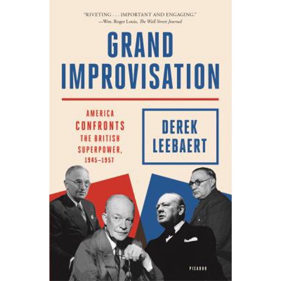 Pre-Owned Grand Improvisation: America Confronts the British Superpower, 1945-1957 (Paperback) 1250234832 9781250234834