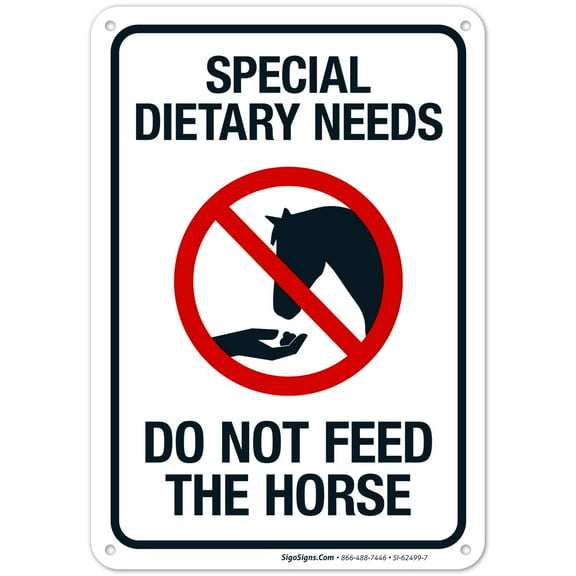 Special Dietary Needs Do Not Feed The Horse Sign,