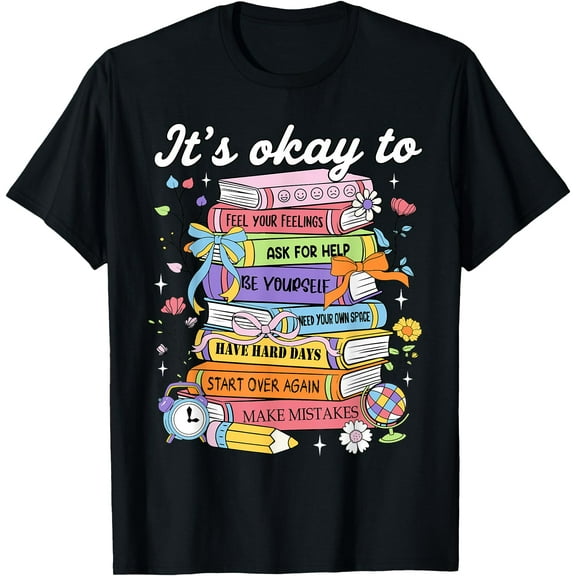 It's Okay To Feel Your Feeling Mental Health Awareness Women T-Shirt,Black
