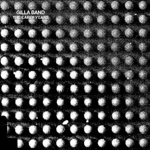 Gilla Band - The Early Years - Music & Performance - Vinyl