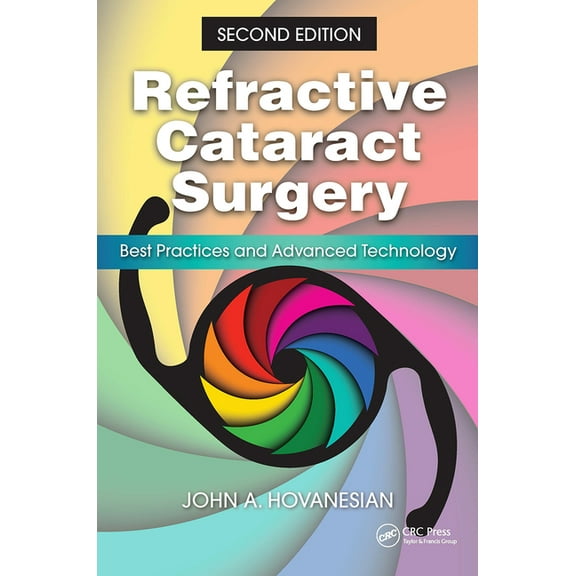 Refractive Cataract Surgery: Best Practices and Advanced Technology, (Hardcover)