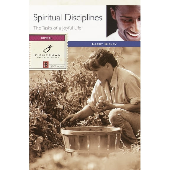 Fisherman Bible Studyguide Spiritual Disciplines: The Tasks of a Joyful Life, (Paperback)