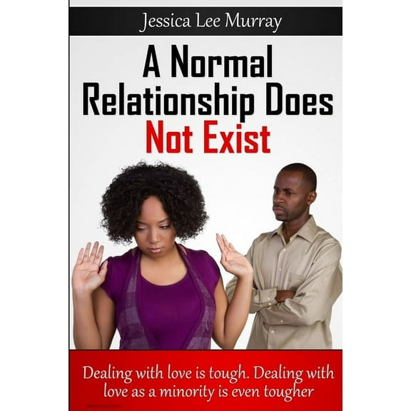 A Normal Relationship Does Not Exist, (Paperback)