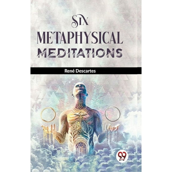 Six Metaphysical Meditations, (Paperback)