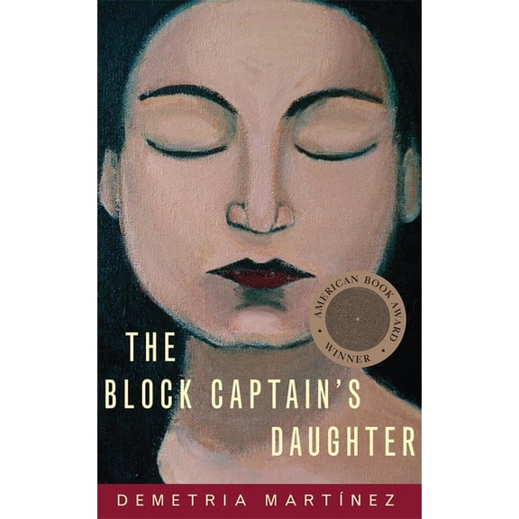 Chicana and Chicano Visions of the Améri The Block Captain's Daughter: Volume 11, Book 11, (Paperback)