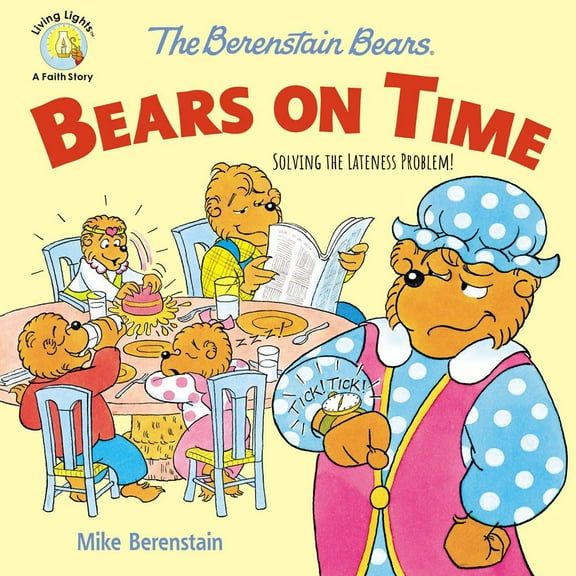Mike Berenstain: The Berenstain Bears Bears on Time: Solving the Lateness Problem! (Paperback)