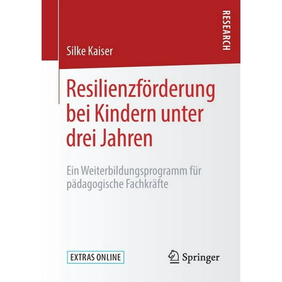 Resilienzförderung Bei Kindern Unter Drei Jahren: Ein Weiterbildungsprogramm Für Pädagogische Fachkräfte, (Paperback)