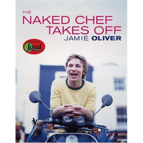 Pre-Owned The Naked Chef Takes Off (Hardcover) 0786867558 9780786867554