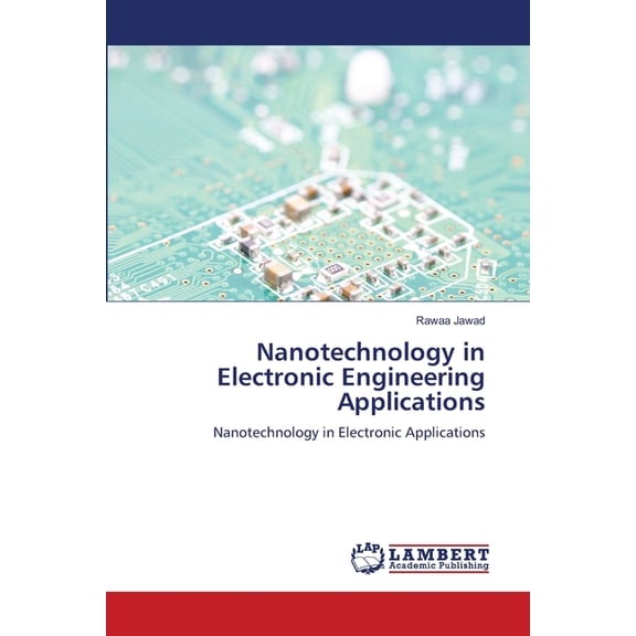 Nanotechnology in Electronic Engineering Applications, (Paperback)