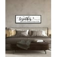 thumbnail image 6 of CDDposter Together is My Favorite Place to Be Sign: Couples Bedroom Wall Decor Above Bed Modern Framed Farmhouse Rustic Family Signs Master Bedroom Wall Decor Hanging Wall Plaques with Sayings 12x40, 6 of 7