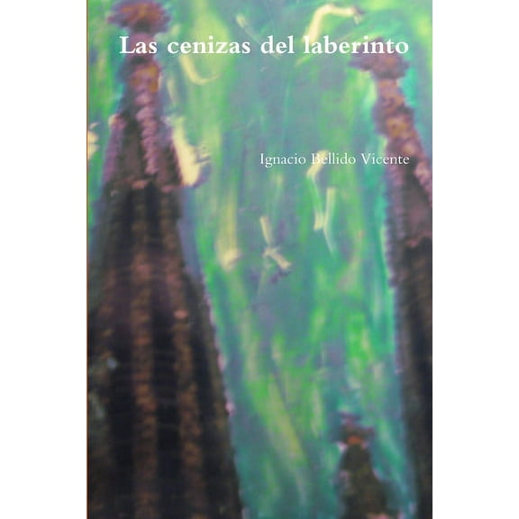 Las cenizas del laberinto (Paperback)
