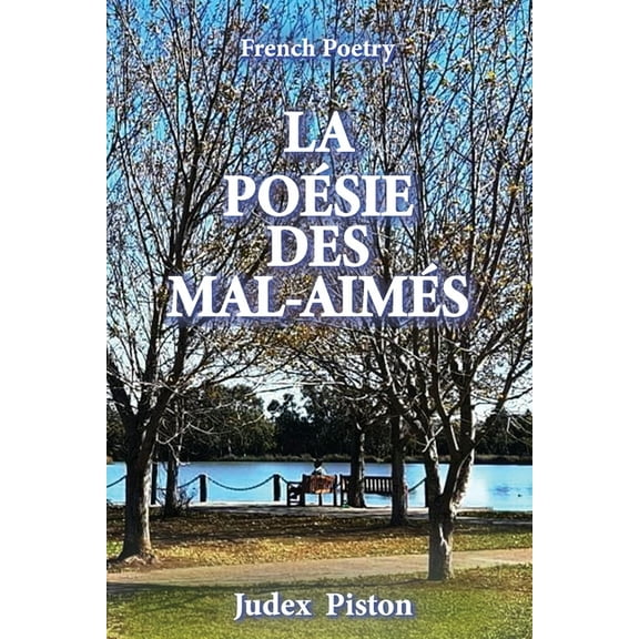 La Poésie Des Mal-aimés: French Poetry, (Paperback)