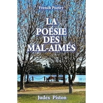 La Poésie Des Mal-aimés: French Poetry, (Paperback)