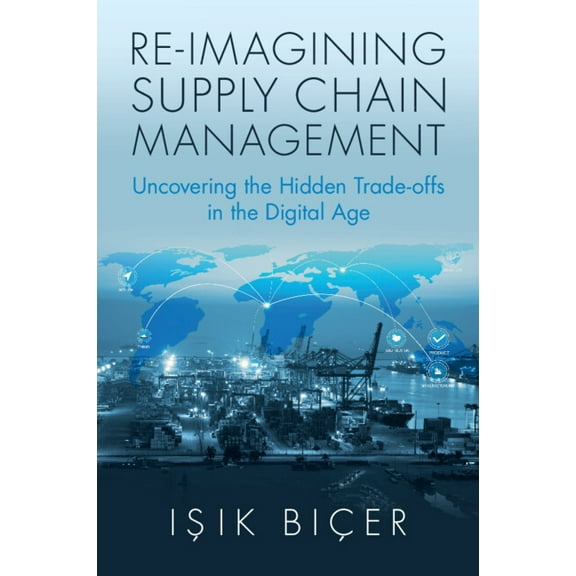 Re-Imagining Supply Chain Management, (Paperback)