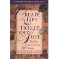 thumbnail image 1 of Pre-Owned Create A Life That Tickles Your Soul : Finding Peace, Passion, & Purpose (Tickle Your Soul Series) (Paperback) 0941668126 9780941668125, 1 of 1