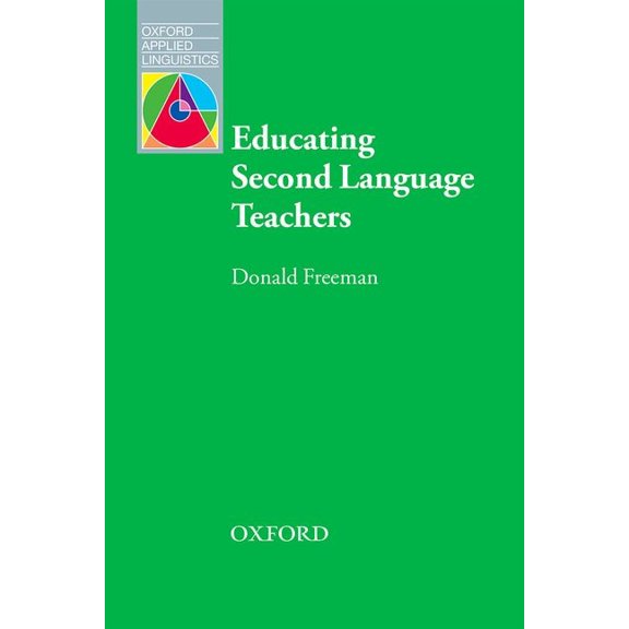 Oxford Applied Linguistics Educating Second Language Teachers, (Paperback)