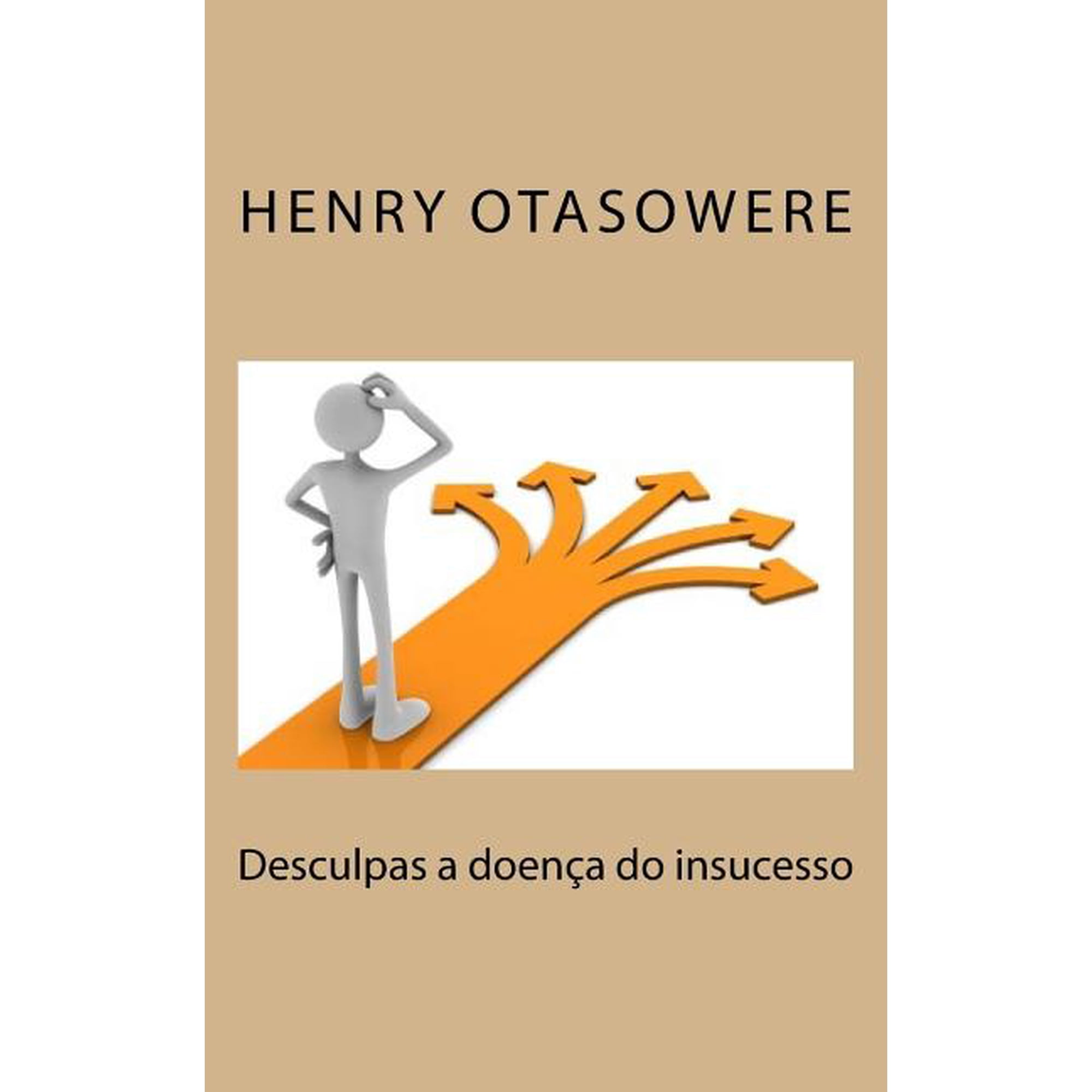 Desculpas a doença do insucesso (Paperback)