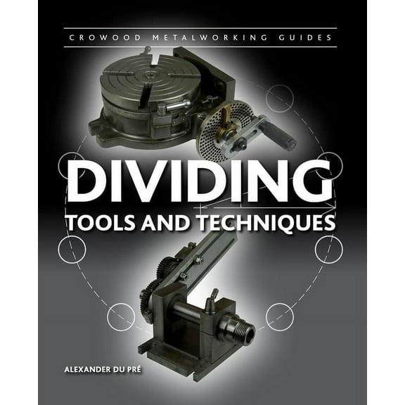 Dividing : Tools and Techniques (Hardcover)