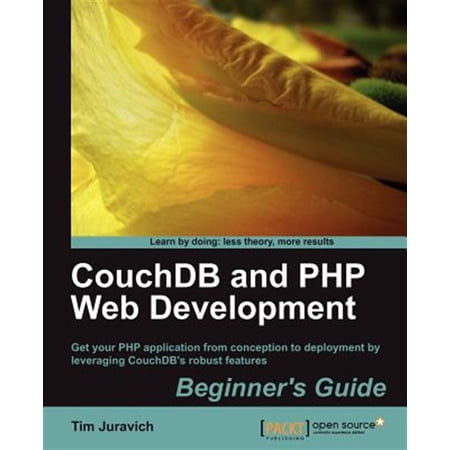 Pre-Owned Couchdb and PHP Web Development Beginner s Guide (Paperback)