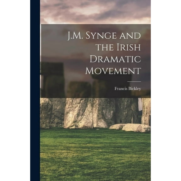 J.M. Synge and the Irish Dramatic Movement [microform] (Paperback)