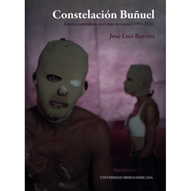 Libro Constelacion Buñuel Tapa Blanda, Autor Jose Luis Barrios Lara, Editorial Bonilla Artigas Editores