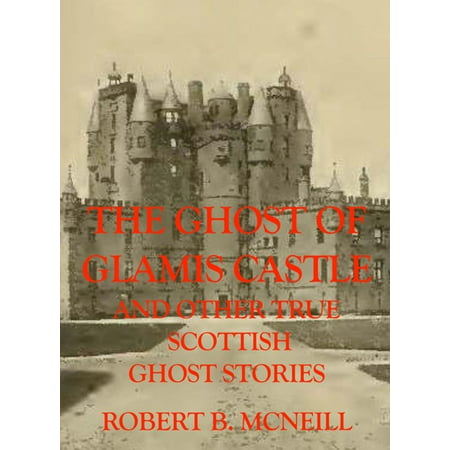 The Ghost of Glamis Castle and other true Scottish Ghost Stories - (Best Castle Tours In Scotland)