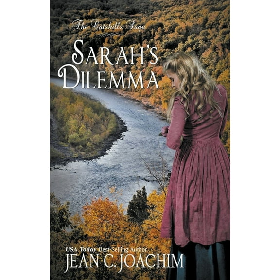 The Catskills Saga Sarah's Dilemma, Book 2, (Paperback)