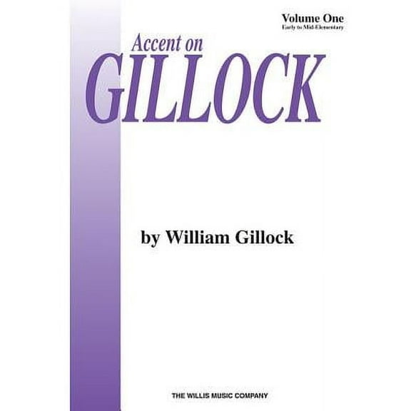 Accent on Gillock Volume 1: National Federation of Music Clubs 2020-2024 Selection Early to Mid-Elementary Level