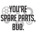 thumbnail image 3 of UGP Campus Apparel You're Spare Parts Bud - Funny Comedy Canada TV Show T Shirt - Small - White, 3 of 6
