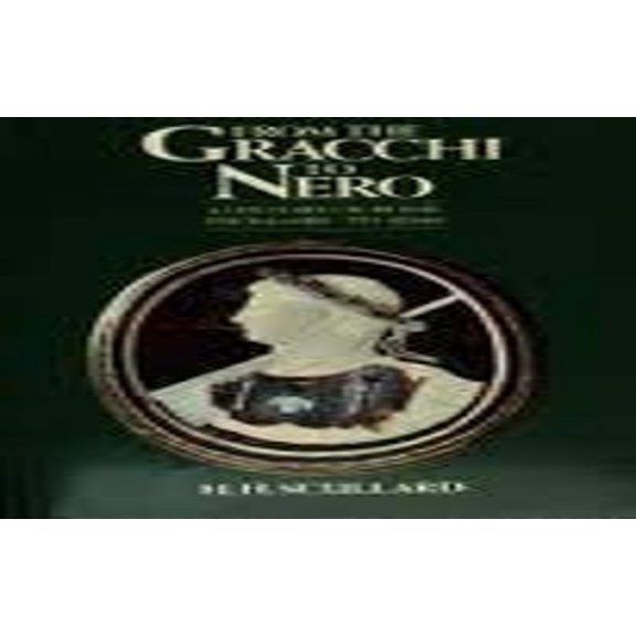 Pre-Owned From the Gracchi to Nero: A history of Rome from 133 B.C. to A.D. 68 (University paperbacks ; 56) (Paperback) 0416561004 9780416561005