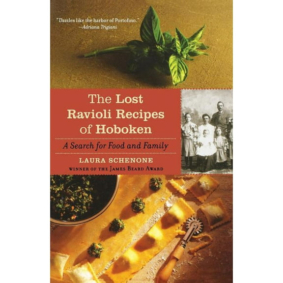 The Lost Ravioli Recipes of Hoboken: A Search for Food and Family, (Paperback)