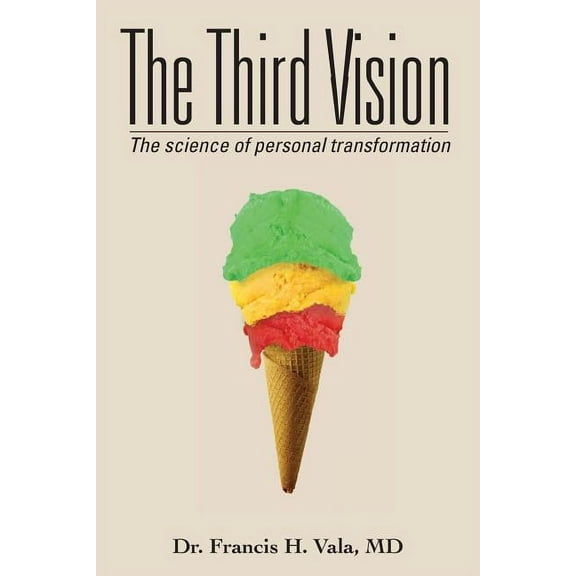 The Third Vision: The Science of Personal Transformation, (Paperback)