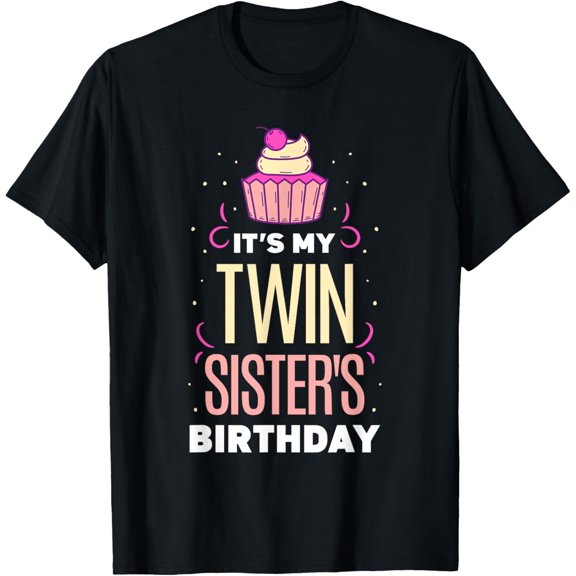 It's My Twin Sister's Birthday Twins Celebrate Cute T-Shirt