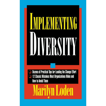 Implementing Diversity: Best Practices for Making Diversity Work in Your (Operational Data Store Best Practices)