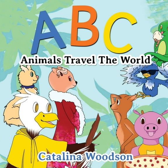 ABC Animals Travel The World, (Paperback)
