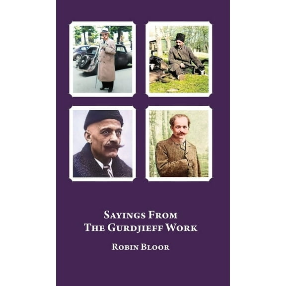 Sayings From The Gurdjieff Work, (Hardcover)