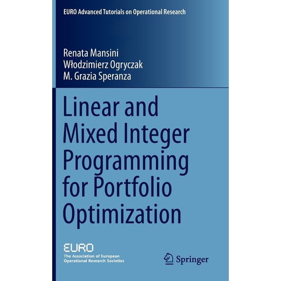Euro Advanced Tutorials on Operational R Linear and Mixed Integer Programming for Portfolio Optimization, (Hardcover)