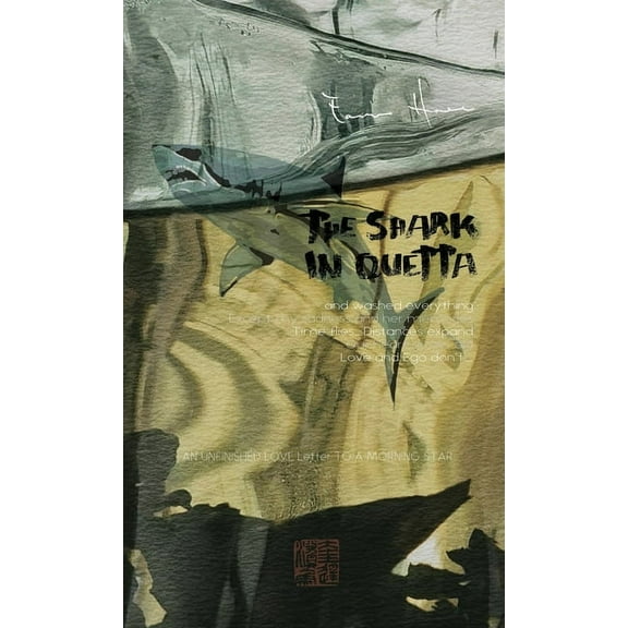 The Shark in Quetta: An Unfinished Love Letter to a Morning Star, (Hardcover)